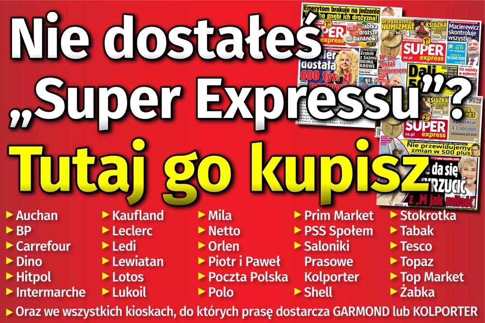 Nie udało Ci się kupić „Super Expressu”, daj nam  znać!