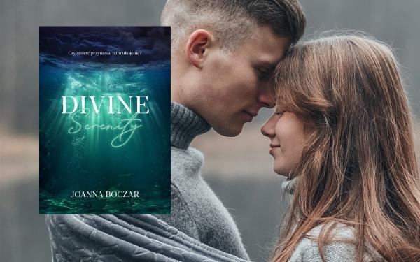 Joanna Boczar pyta, ile można poświęcić dla miłości ­ „Divine Serenity”