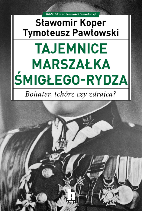 Tajemnice Marszałka Śmigłego-Rydza