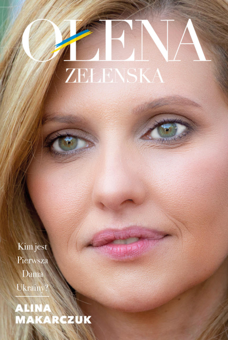 Ołena Zełenska. Kim jest Pierwsza Dama Ukrainy?
