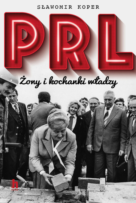 PRL Żony i kochanki władzy