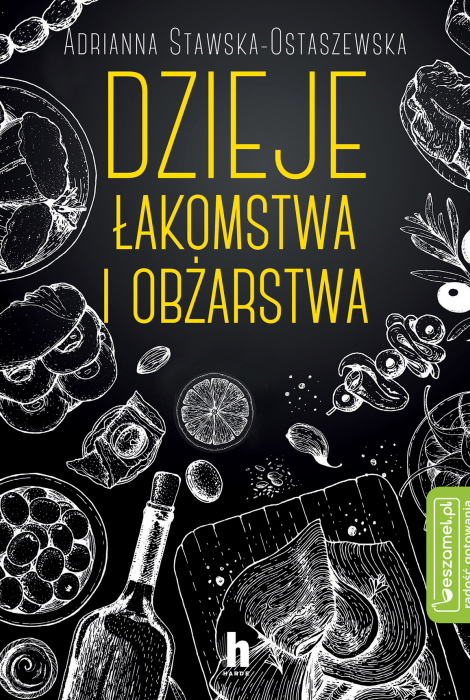 Dzieje łakomstwa i obżarstwa