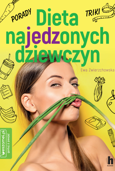 Dieta najedzonych dziewczyn
