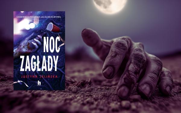 Horror w podwarszawskiej wsi. „Noc zagłady” , thriller Justyny Jelińskiej