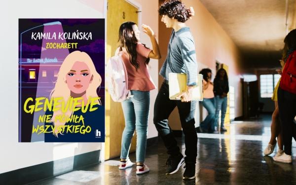 Odkryj sekrety nastolatków... „Genevieve nie mówiła wszystkiego”, Kamila Kolińska