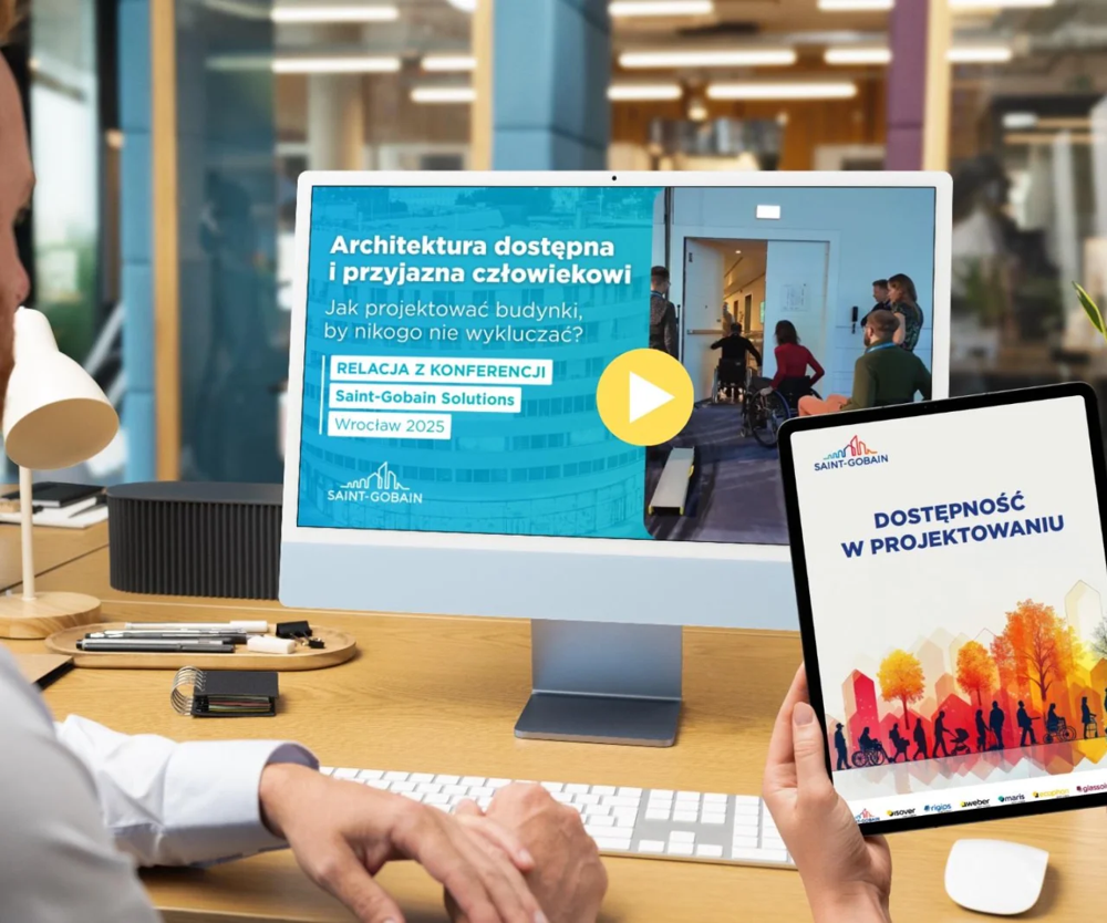 Dostępność jako standard projektowy: jak Saint-Gobain Solutions wspiera architektów w tworzeniu inkluzywnych przestrzeni