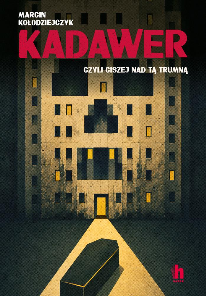Kadawer. Czyli ciszej nad tą trumną