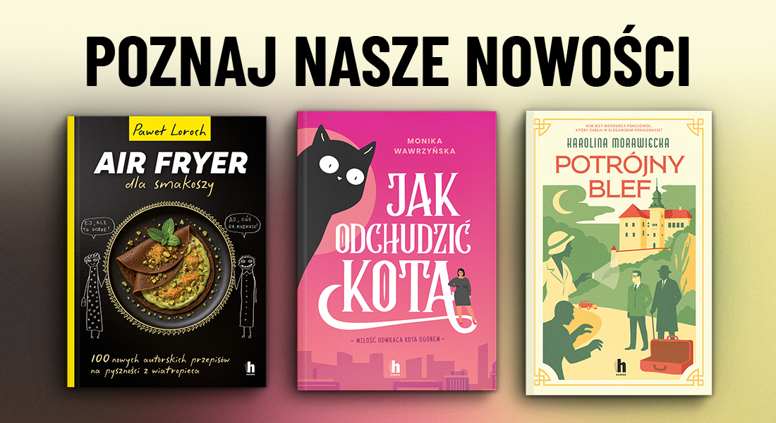 Poznaj nasze nowości