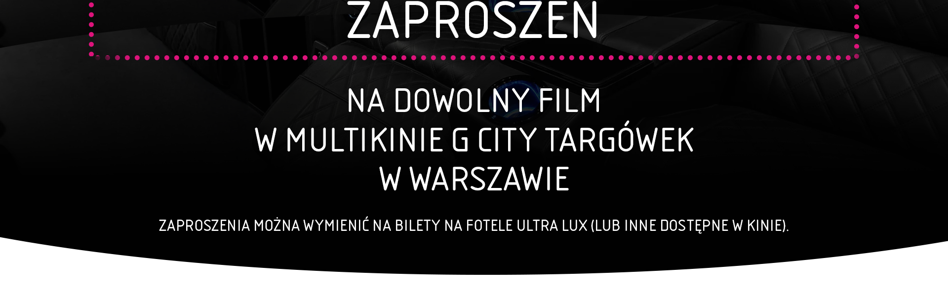 Wygraj bilet do Multikina G City Targówek!